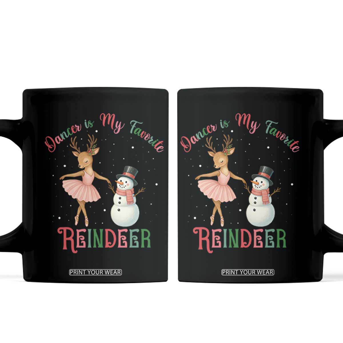 Christmas Ballet Reindeer Coffee Mug Dancer Is My Favorite Reindeer Gift TS12 Black Print Your Wear