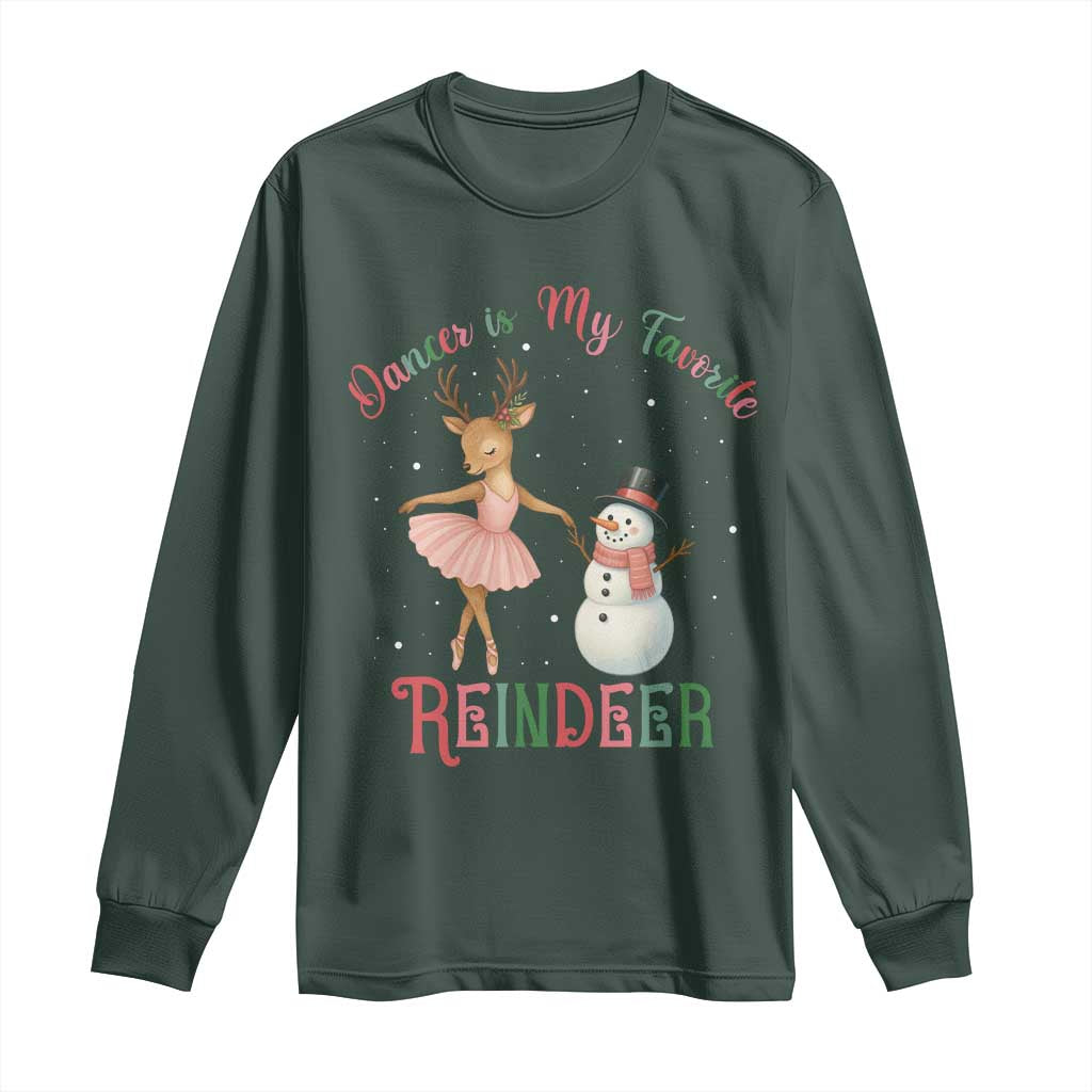 Christmas Ballet Reindeer Long Sleeve Shirt Dancer Is My Favorite Reindeer Gift TS12 Dark Forest Green Print Your Wear