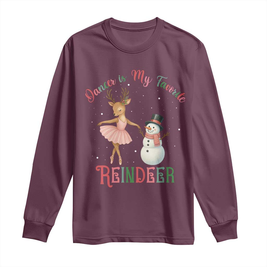 Christmas Ballet Reindeer Long Sleeve Shirt Dancer Is My Favorite Reindeer Gift TS12 Maroon Print Your Wear
