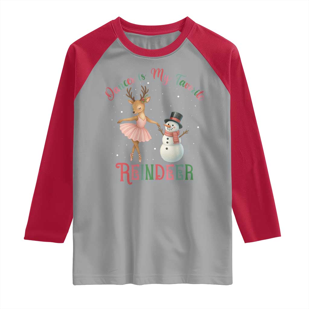 Christmas Ballet Reindeer Raglan Shirt Dancer Is My Favorite Reindeer Gift TS12 Sport Gray Red Print Your Wear