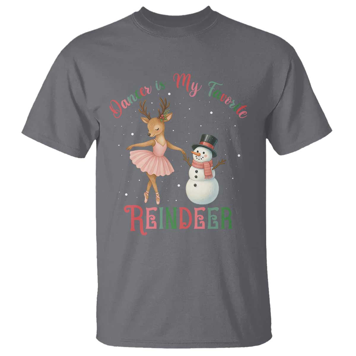 Christmas Ballet Reindeer T Shirt Dancer Is My Favorite Reindeer Gift TS12 Charcoal Print Your Wear