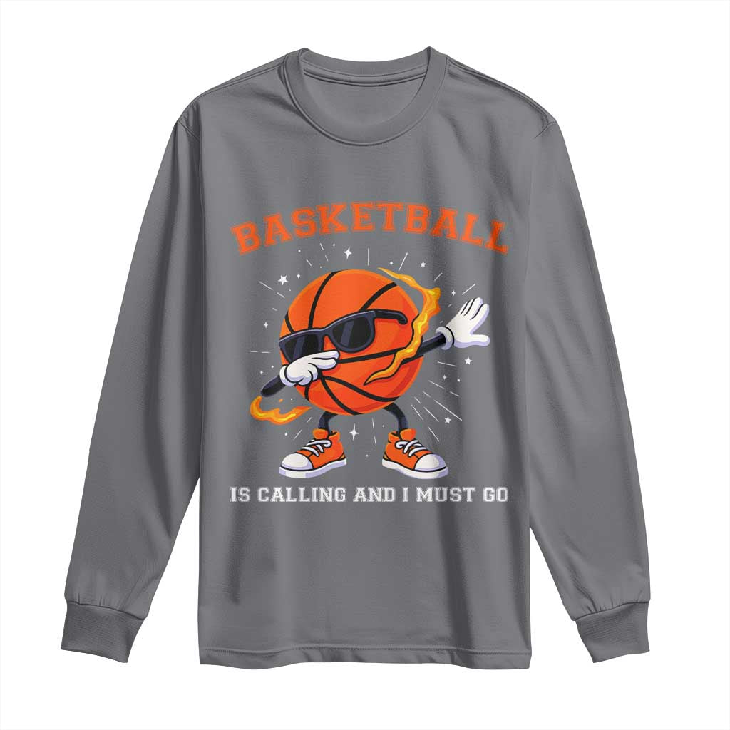 Funny Dabbing Basketball Is Calling And I Must Go Long Sleeve Shirt Gift For Player TS12 Charcoal Print Your Wear