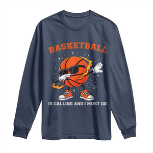 Funny Dabbing Basketball Is Calling And I Must Go Long Sleeve Shirt Gift For Player TS12 Navy Print Your Wear