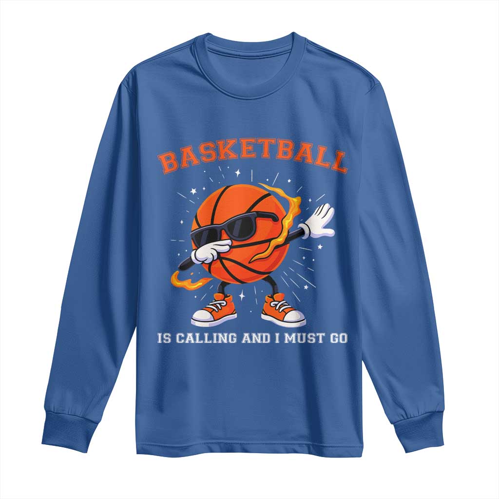 Funny Dabbing Basketball Is Calling And I Must Go Long Sleeve Shirt Gift For Player TS12 Royal Blue Print Your Wear