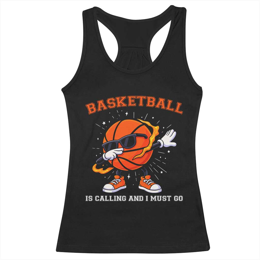Funny Dabbing Basketball Is Calling And I Must Go Racerback Tank Top Gift For Player TS12 Black Print Your Wear