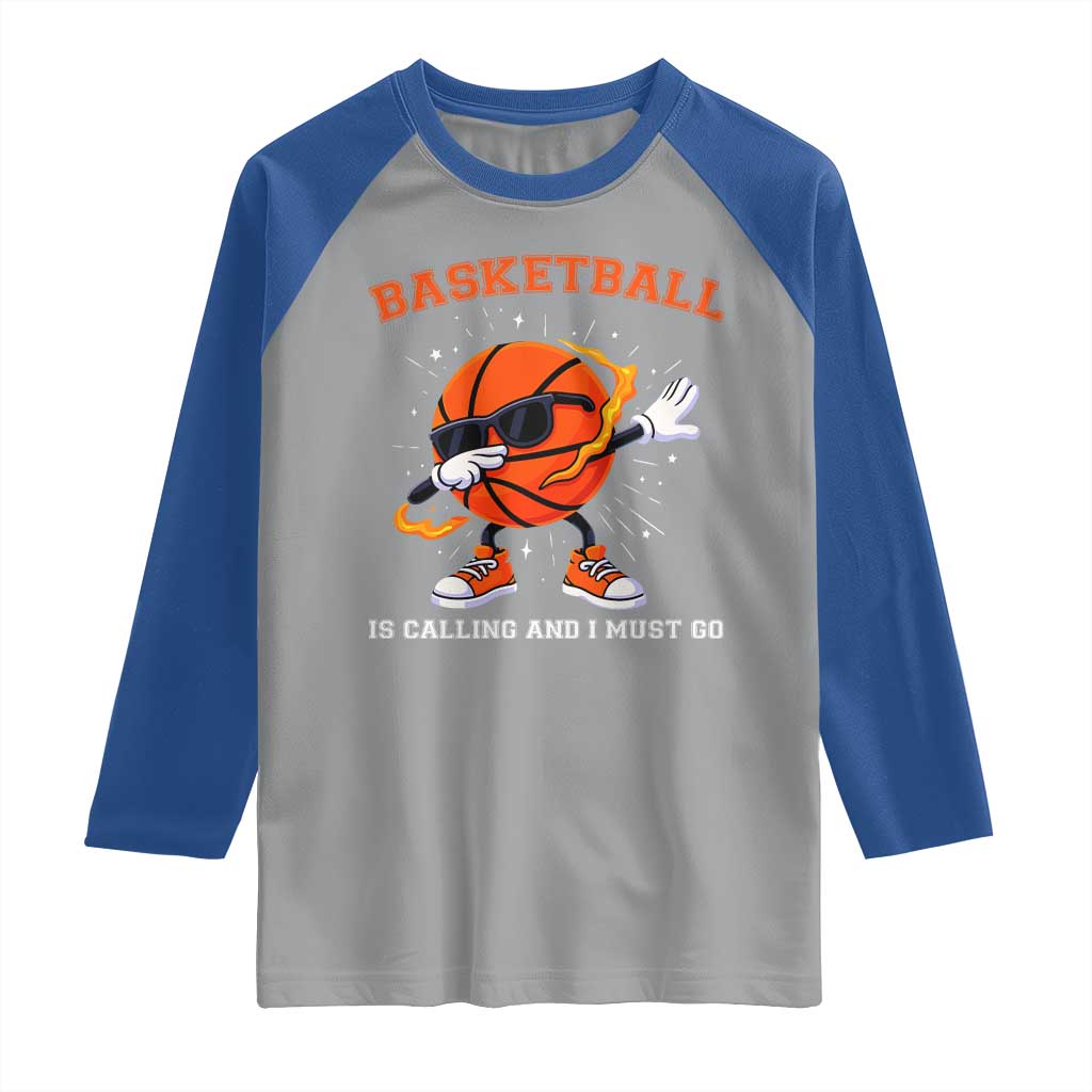 Funny Dabbing Basketball Is Calling And I Must Go Raglan Shirt Gift For Player TS12 Sport Gray Royal Print Your Wear