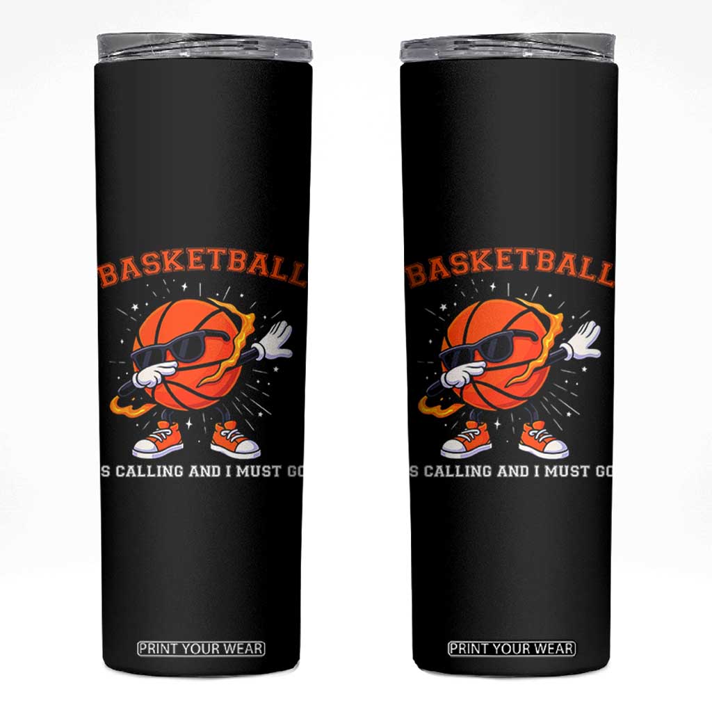 Funny Dabbing Basketball Is Calling And I Must Go Skinny Tumbler Gift For Player TS12 Black Print Your Wear