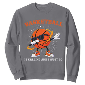 Funny Dabbing Basketball Is Calling And I Must Go Sweatshirt Gift For Player TS12 Charcoal Print Your Wear