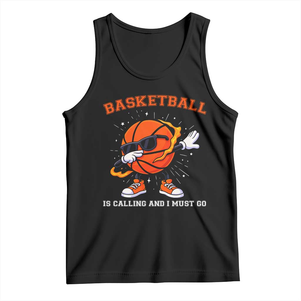 Funny Dabbing Basketball Is Calling And I Must Go Tank Top Gift For Player TS12 Black Print Your Wear
