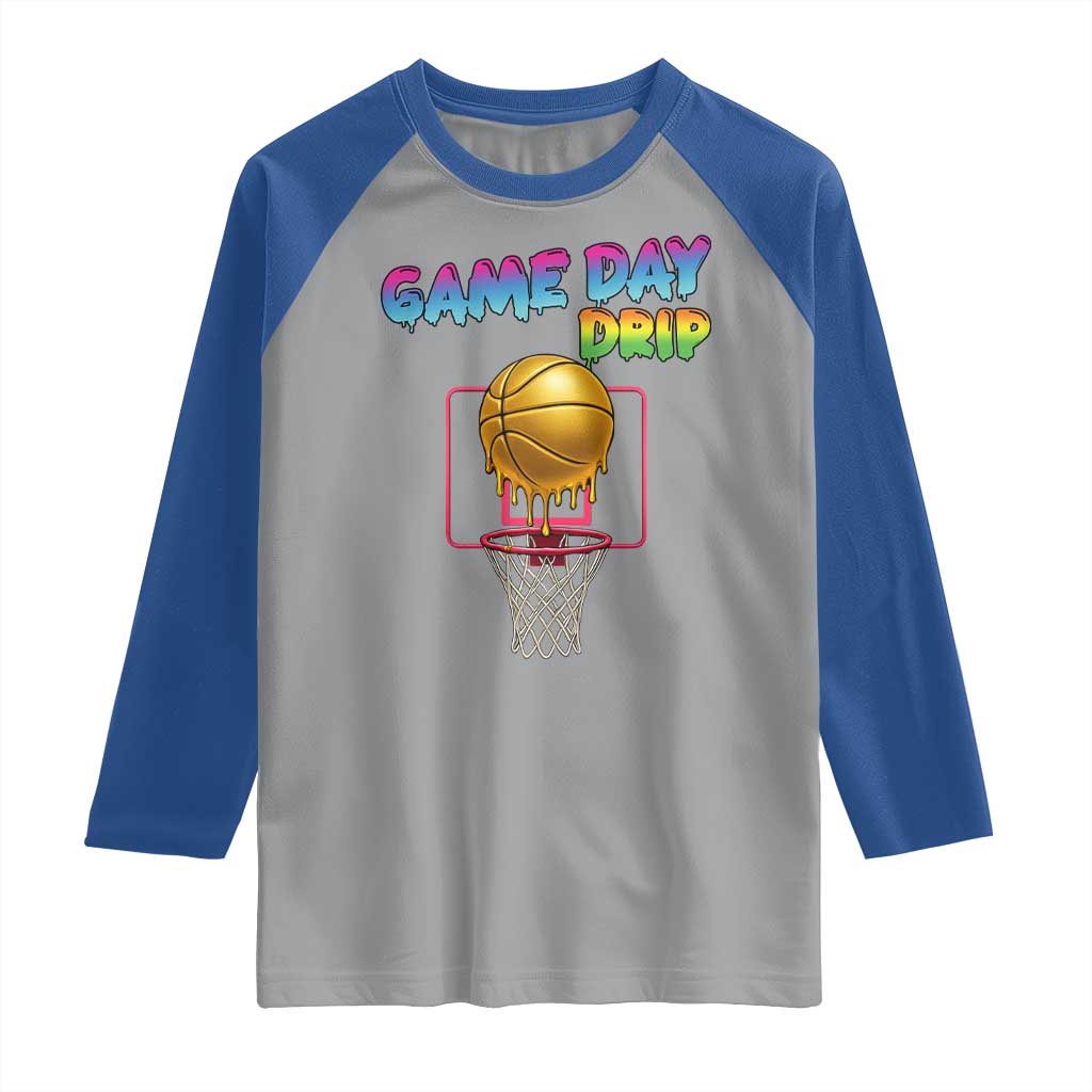 Game Day Drip Raglan Shirt Funny Basketball Lover Street Style Design TS12 Sport Gray Royal Print Your Wear