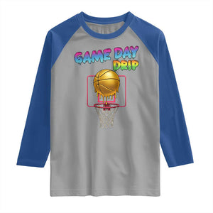Game Day Drip Raglan Shirt Funny Basketball Lover Street Style Design TS12 Sport Gray Royal Print Your Wear