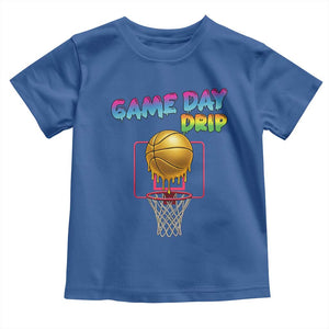 Game Day Drip Toddler T Shirt Funny Basketball Lover Street Style Design TS12 Royal Blue Print Your Wear