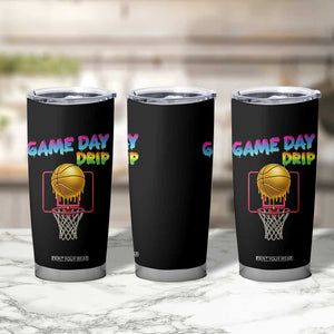 Game Day Drip Tumbler Cup Funny Basketball Lover Street Style Design TS12 Print Your Wear
