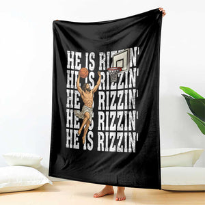 Christian Basketball Lover Throw Blanket He Is Rizzin Funny Gift TS12 Print Your Wear