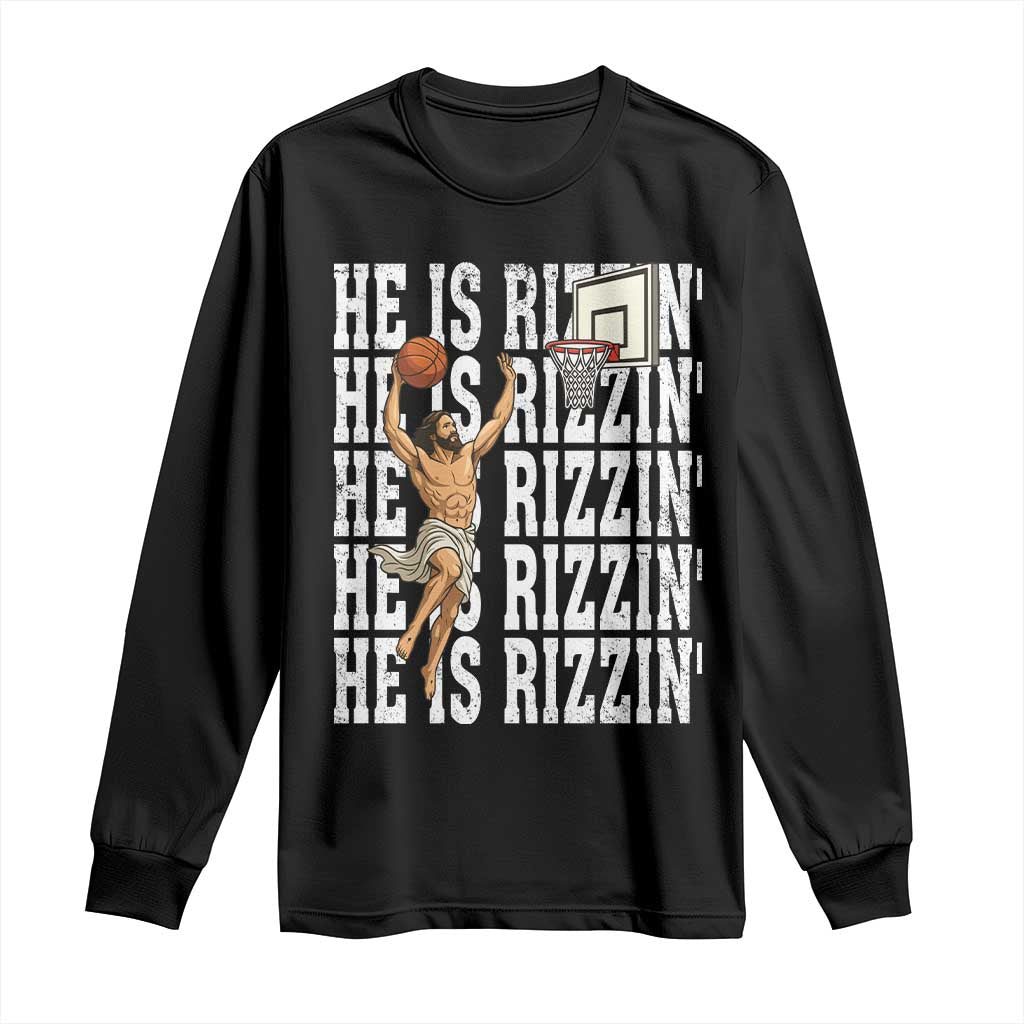 Christian Basketball Lover Long Sleeve Shirt He Is Rizzin Funny Gift TS12 Black Print Your Wear