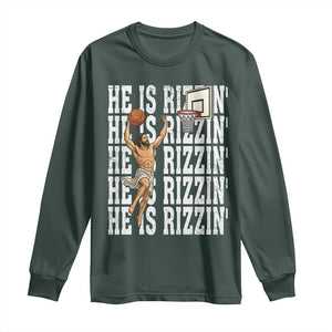 Christian Basketball Lover Long Sleeve Shirt He Is Rizzin Funny Gift TS12 Dark Forest Green Print Your Wear