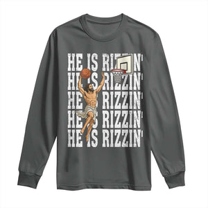 Christian Basketball Lover Long Sleeve Shirt He Is Rizzin Funny Gift TS12 Dark Heather Print Your Wear