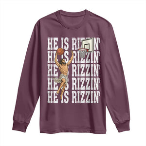 Christian Basketball Lover Long Sleeve Shirt He Is Rizzin Funny Gift TS12 Maroon Print Your Wear