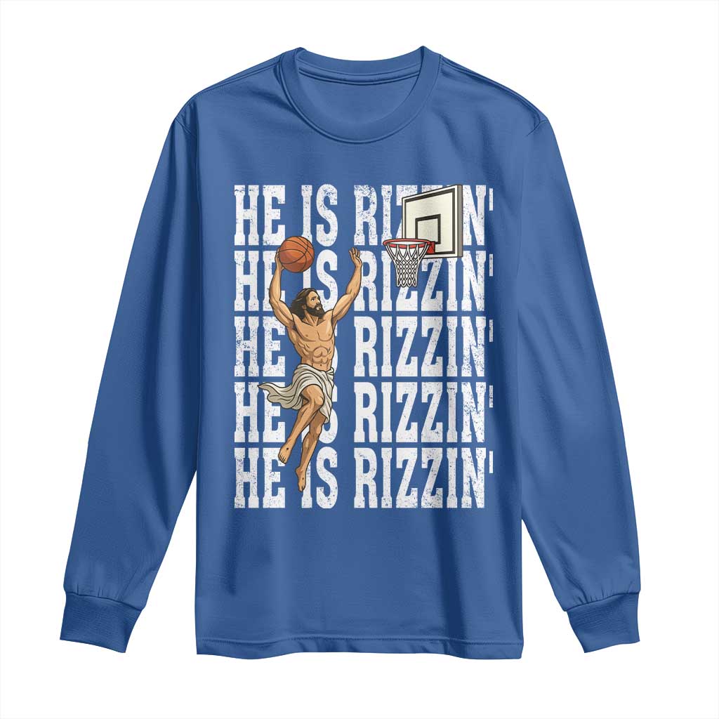 Christian Basketball Lover Long Sleeve Shirt He Is Rizzin Funny Gift TS12 Royal Blue Print Your Wear