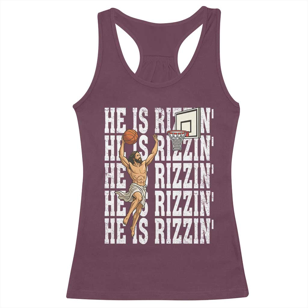 Christian Basketball Lover Racerback Tank Top He Is Rizzin Funny Gift TS12 Maroon Print Your Wear
