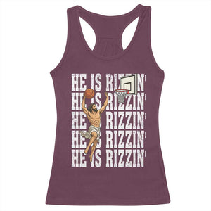 Christian Basketball Lover Racerback Tank Top He Is Rizzin Funny Gift TS12 Maroon Print Your Wear
