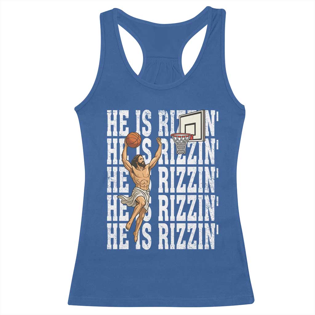 Christian Basketball Lover Racerback Tank Top He Is Rizzin Funny Gift TS12 Royal Blue Print Your Wear