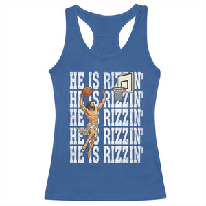 Christian Basketball Lover Racerback Tank Top He Is Rizzin Funny Gift TS12 Royal Blue Print Your Wear
