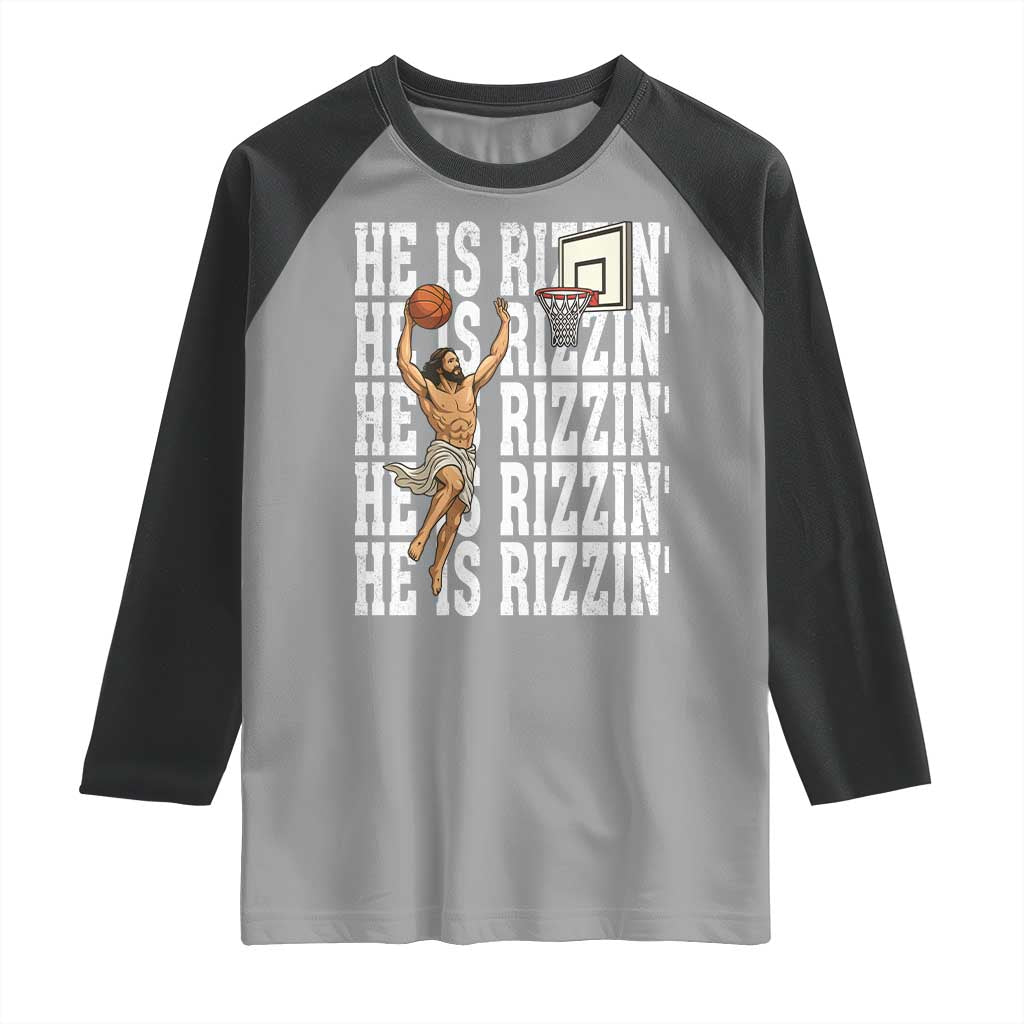 Christian Basketball Lover Raglan Shirt He Is Rizzin Funny Gift TS12 Sport Gray Black Print Your Wear