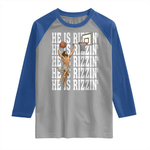 Christian Basketball Lover Raglan Shirt He Is Rizzin Funny Gift TS12 Sport Gray Royal Print Your Wear