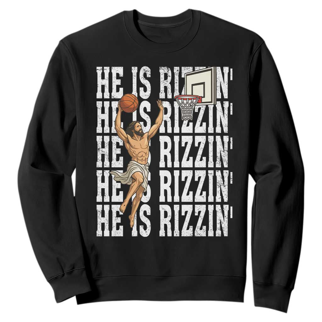 Christian Basketball Lover Sweatshirt He Is Rizzin Funny Gift TS12 Black Print Your Wear