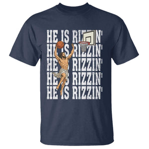 Christian Basketball Lover T Shirt He Is Rizzin Funny Gift TS12 Navy Print Your Wear