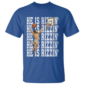 Christian Basketball Lover T Shirt He Is Rizzin Funny Gift TS12 Royal Blue Print Your Wear