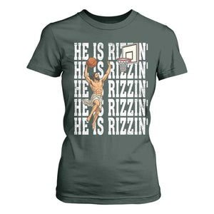 Christian Basketball Lover T Shirt For Women He Is Rizzin Funny Gift TS12 Dark Forest Green Print Your Wear