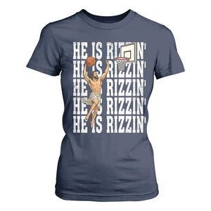 Christian Basketball Lover T Shirt For Women He Is Rizzin Funny Gift TS12 Navy Print Your Wear