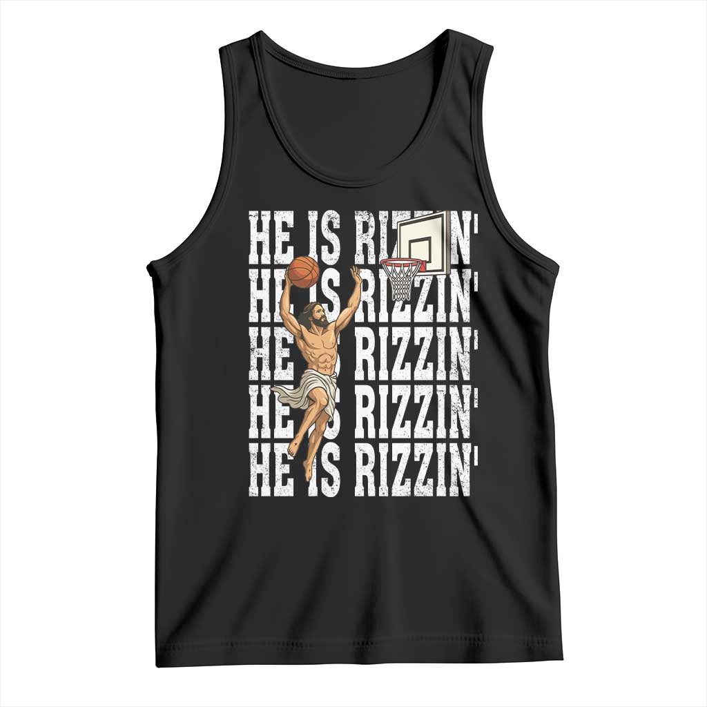 Christian Basketball Lover Tank Top He Is Rizzin Funny Gift TS12 Black Print Your Wear