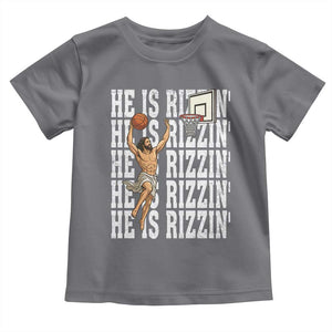 Christian Basketball Lover Toddler T Shirt He Is Rizzin Funny Gift TS12 Charcoal Print Your Wear
