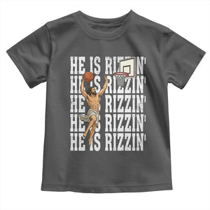 Christian Basketball Lover Toddler T Shirt He Is Rizzin Funny Gift TS12 Dark Heather Print Your Wear