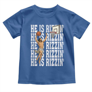 Christian Basketball Lover Toddler T Shirt He Is Rizzin Funny Gift TS12 Royal Blue Print Your Wear