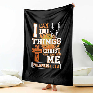 Christian Basketball Throw Blanket I Can Do All Things Through Christ Bible Verse TS12 Print Your Wear