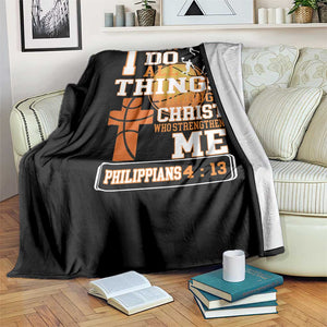 Christian Basketball Throw Blanket I Can Do All Things Through Christ Bible Verse TS12 Print Your Wear
