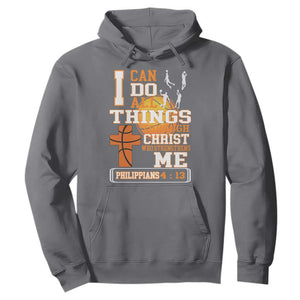 Christian Basketball Hoodie I Can Do All Things Through Christ Bible Verse TS12 Charcoal Print Your Wear