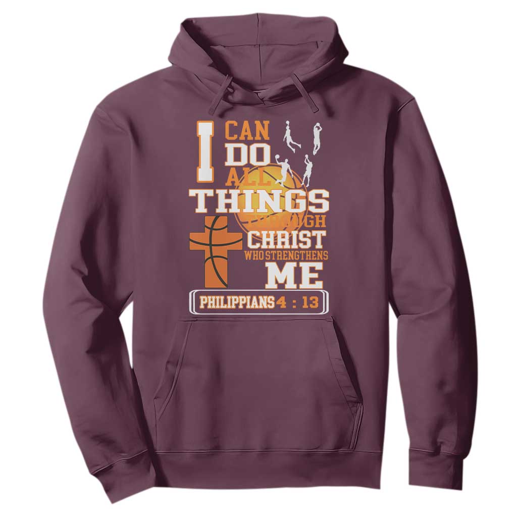 Christian Basketball Hoodie I Can Do All Things Through Christ Bible Verse TS12 Maroon Print Your Wear