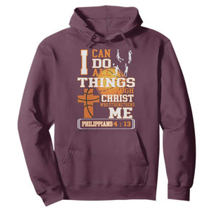 Christian Basketball Hoodie I Can Do All Things Through Christ Bible Verse TS12 Maroon Print Your Wear