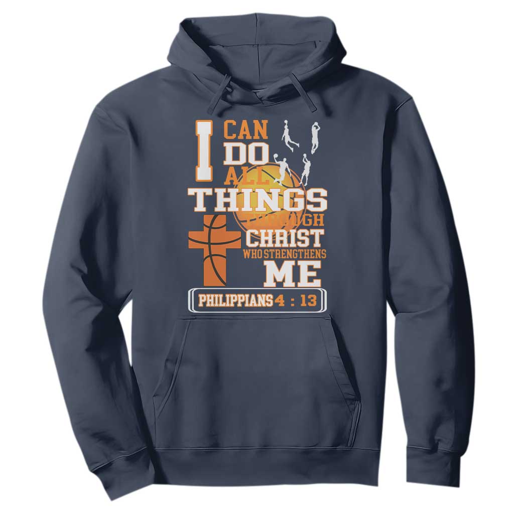 Christian Basketball Hoodie I Can Do All Things Through Christ Bible Verse TS12 Navy Print Your Wear