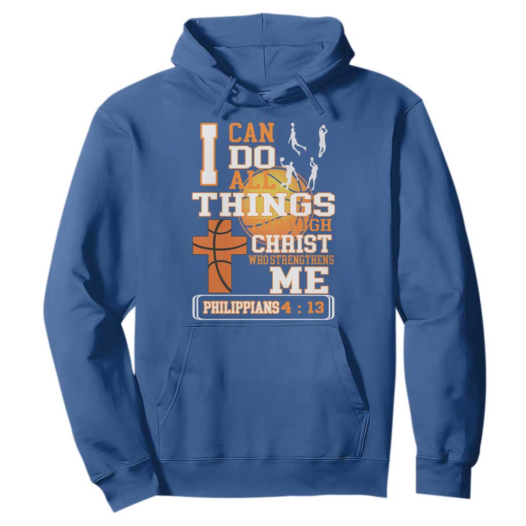 Christian Basketball Hoodie I Can Do All Things Through Christ Bible Verse TS12 Royal Blue Print Your Wear