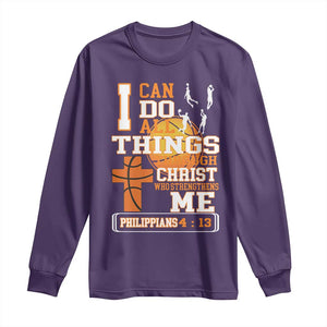 Christian Basketball Long Sleeve Shirt I Can Do All Things Through Christ Bible Verse TS12 Purple Print Your Wear