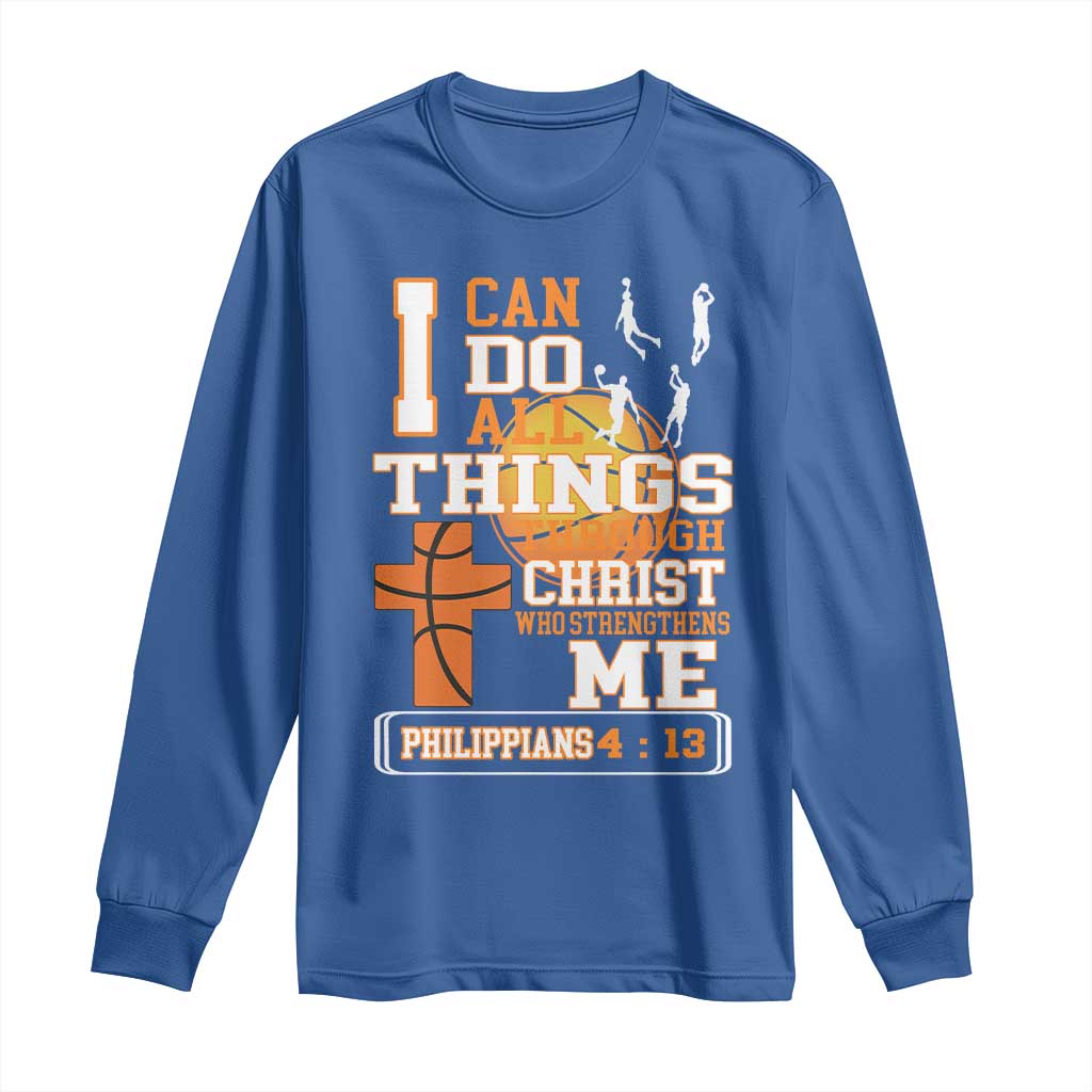 Christian Basketball Long Sleeve Shirt I Can Do All Things Through Christ Bible Verse TS12 Royal Blue Print Your Wear