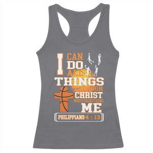 Christian Basketball Racerback Tank Top I Can Do All Things Through Christ Bible Verse TS12 Charcoal Print Your Wear