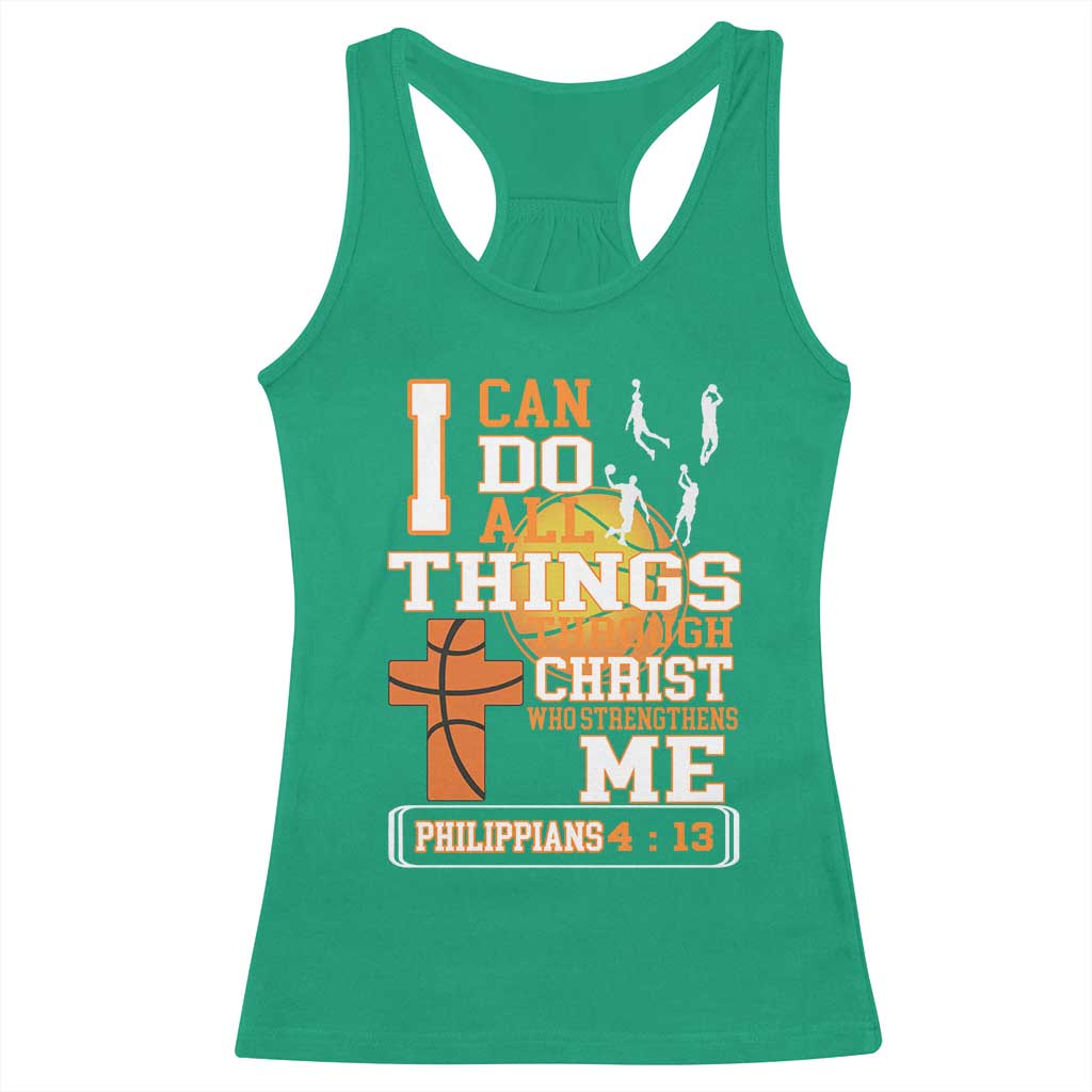 Christian Basketball Racerback Tank Top I Can Do All Things Through Christ Bible Verse TS12 Irish Green Print Your Wear
