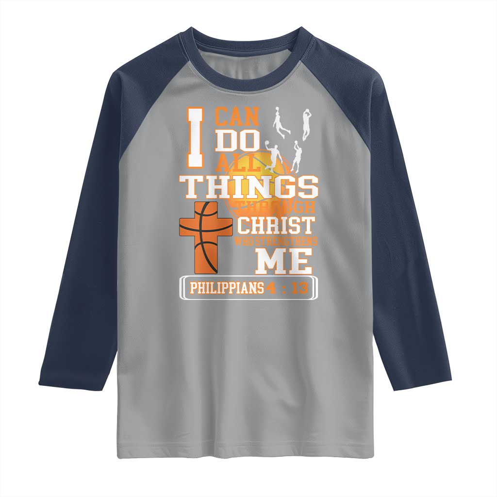 Christian Basketball Raglan Shirt I Can Do All Things Through Christ Bible Verse TS12 Sport Gray Navy Print Your Wear